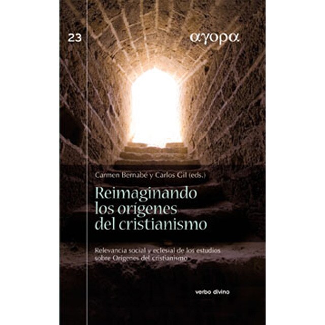 Reimaginando los orígenes del cristianismo: Relevancia social y eclesial de los estudios sobre orígenes del cristianismo.pdf
