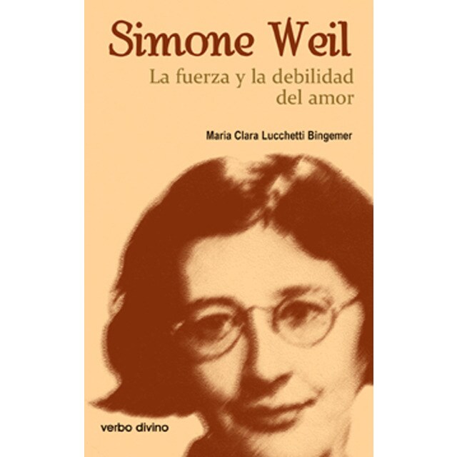 Simone weil: la fuerza y la debilidad del amor.pdf