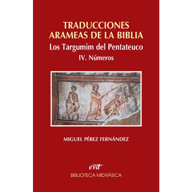 Traducciones arameas de la biblia iv: Los targumim del pentateuco. Iv números (Tapa blanda)