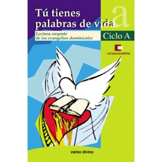 Tú tienes palabras de vida - ciclo a: Lectura creyente de los evangelios dominicales.pdf