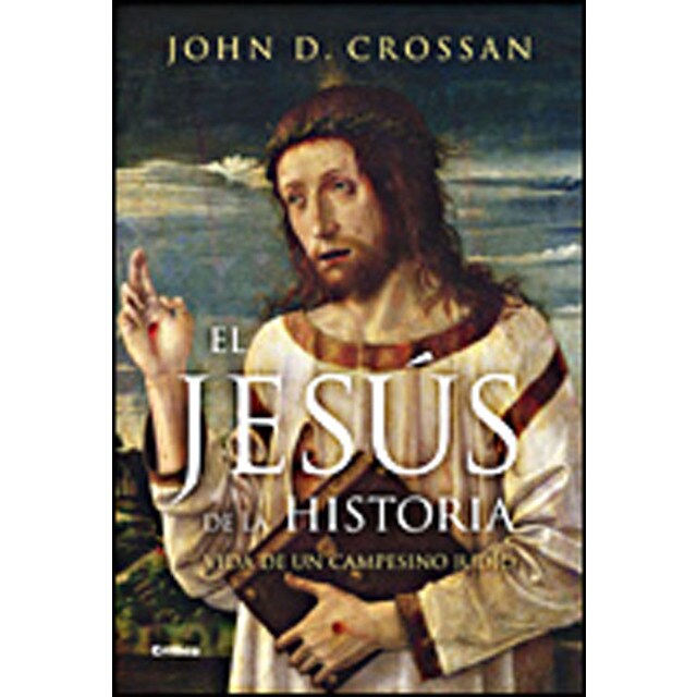 El jesús de la historia: Vida de un campesino mediterráneo judío.pdf