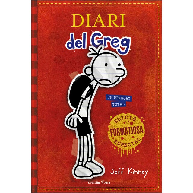 Diari del greg 1. Un pringat total. Edició especial: Edició formatjosa especial.pdf