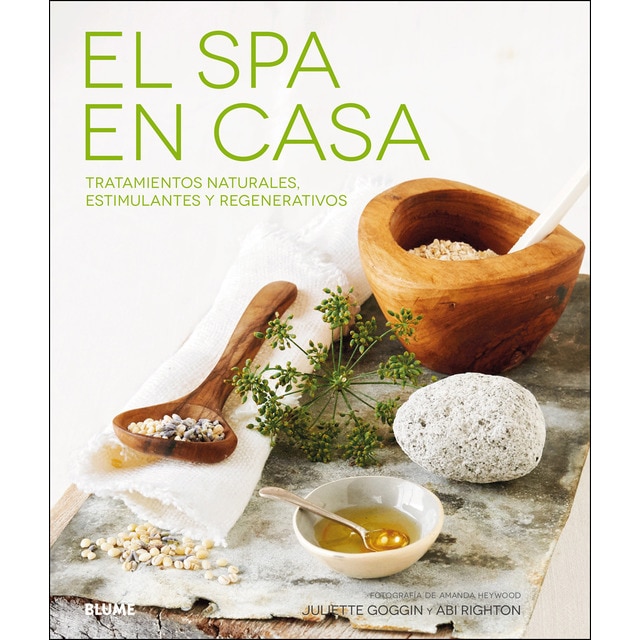El spa en casa: Tratamientos naturales, estimulantes y regenerativos (Tapa dura)