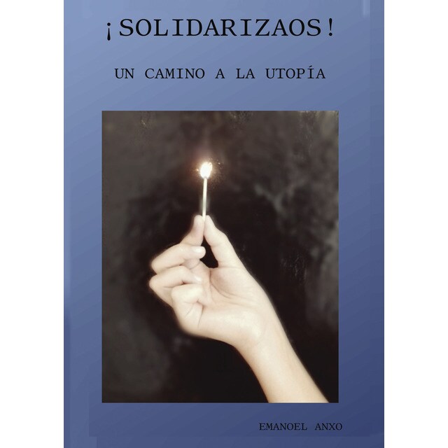 ¡¡solidarizaos!!: Un camino a la utopía.pdf