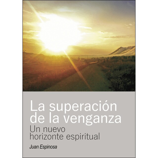 La superación de la venganza: Un nuevo horizonte espiritual.pdf