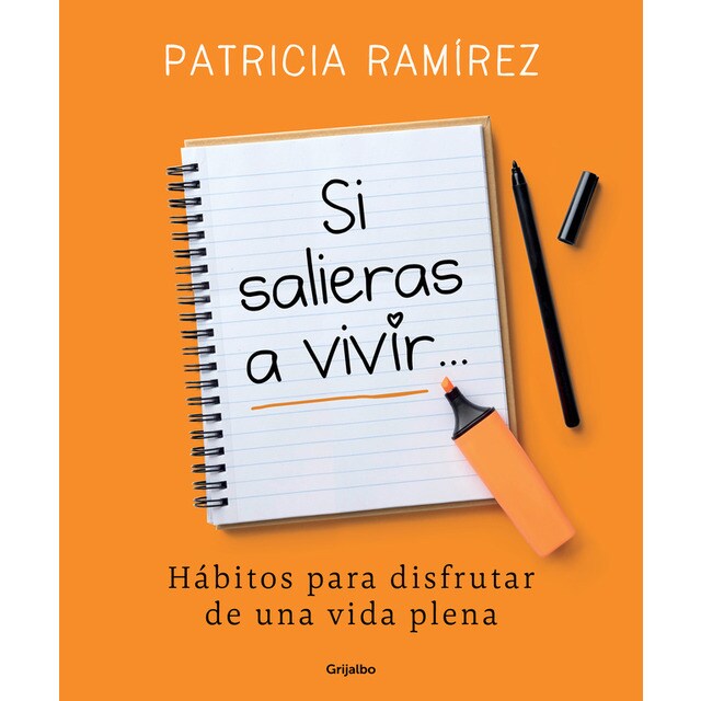 Si salieras a vivir. : Hábitos para disfrutar de una vida plena.pdf