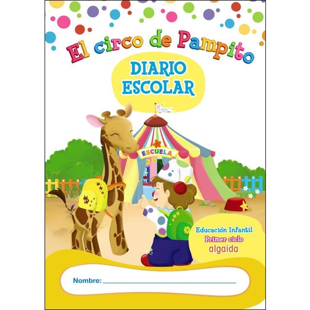 Libro-Agenda-Diario de Clase. El circo de Pampito. 1º Ciclo Educación Infantil