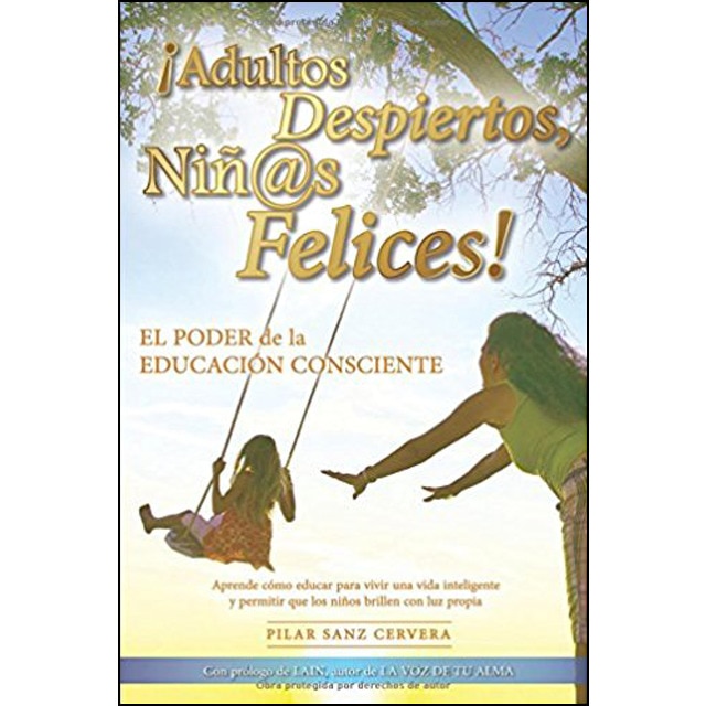¡Adultos despiertos,niñ@s felices!: el poder de la educación consciente.pdf