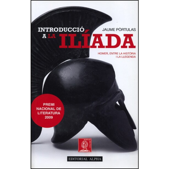 Introducció a la ilíada. Homer, entre la història i la llegenda