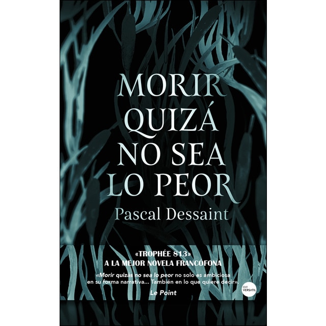 Morir quizá no sea lo peor (Tapa blanda)