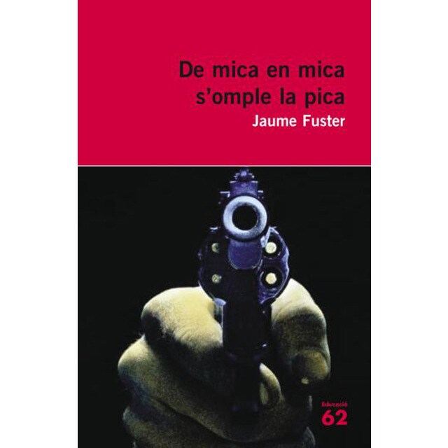 De mica en mica s'omple la pica. : El crim del carrer fontanella (Tapa blanda)