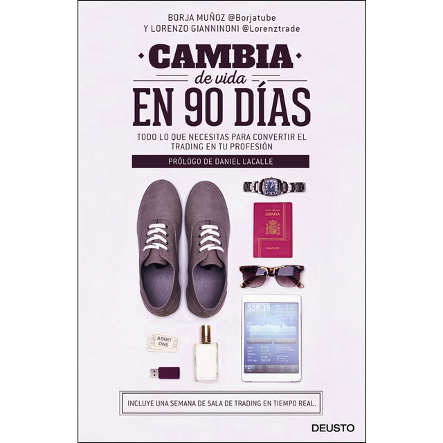 Cambia de vida en 90 días: Todo lo que necesitas para convertir el trading en tu profesión.pdf