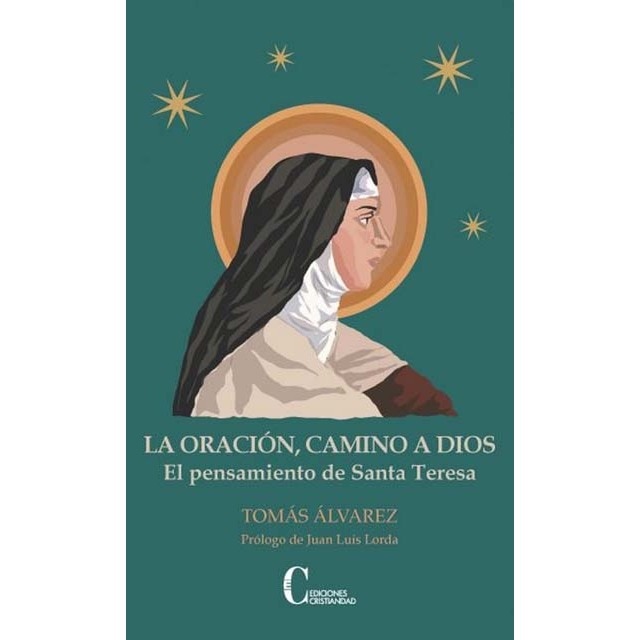 La oración, camino a Dios: El pensamiento de Santa Teresa.pdf