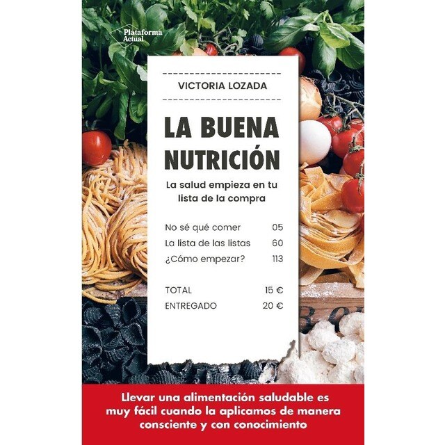 La buena nutrición: La salud empieza en tu lista de la compra (Tapa blanda)