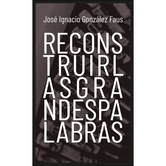 Reconstruir las grandes palabras.pdf