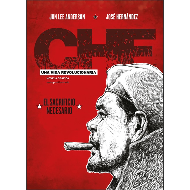 Che. Una vida revolucionaria: El sacrificio necesario.pdf
