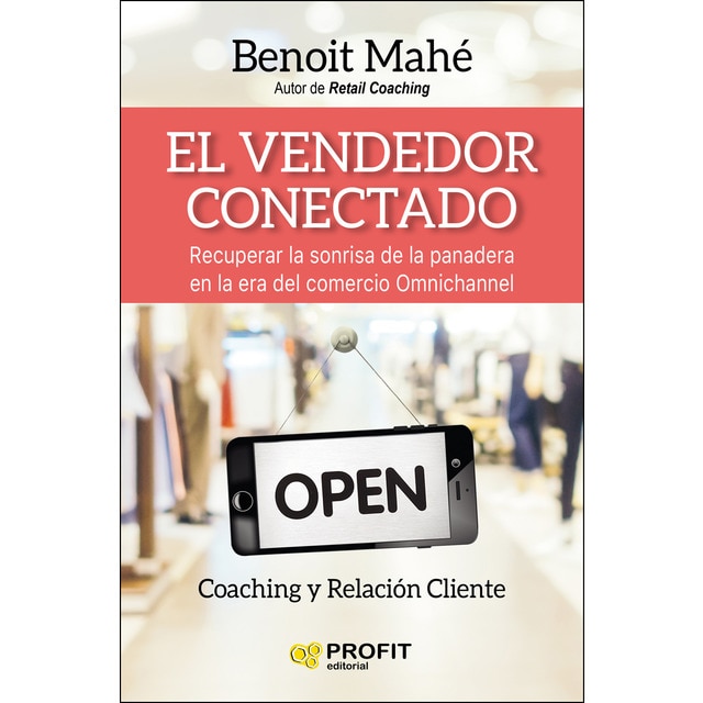 El vendedor conectado: Recuperar la sonrisa de nuestra panadera en la era omnicanal.pdf