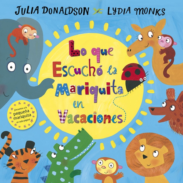 Lo que escuchó la mariquita en vacaciones (Tapa dura)