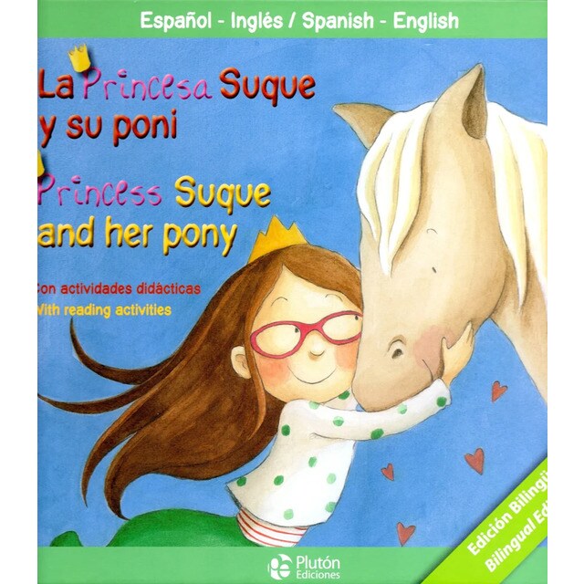 La princesa suque y su poni/princess suque and her pony (Tapa dura)