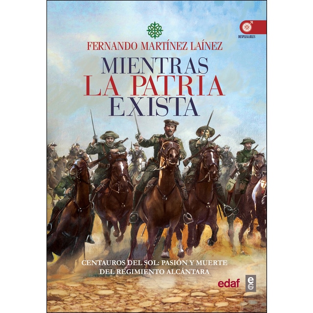 Mientras la patria exista: Centauros del sol: pasión y muerte del regimiento alcántara.pdf