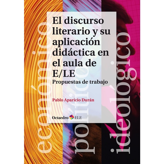 El discurso literario y su aplicación didáctica en el aula de e/le: Propuestas de trabajo.pdf