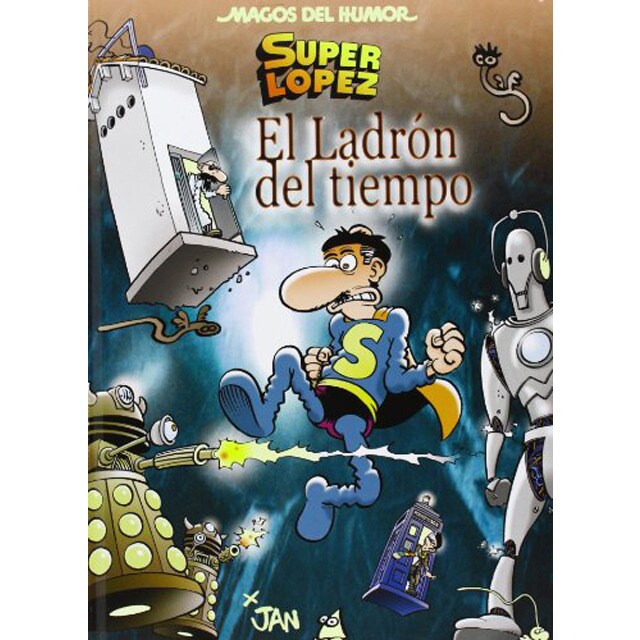 Superlópez. El ladrón del tiempo (magos del humor 158) (Tapa dura)