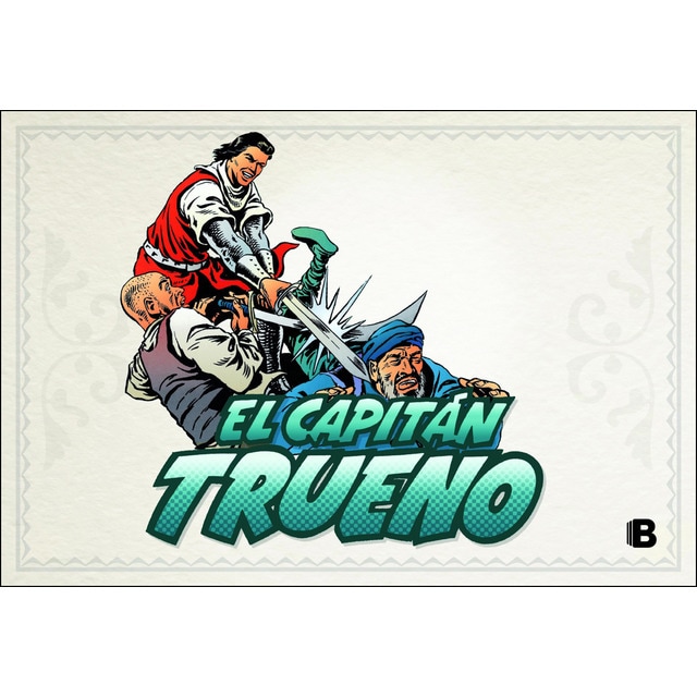 El Capitán Trueno [edición facsímil de colección] 6 - La voz en las tinieblas (fascículos: 241 - 288) (nueva edición): (nueva edición) (Tapa dura)