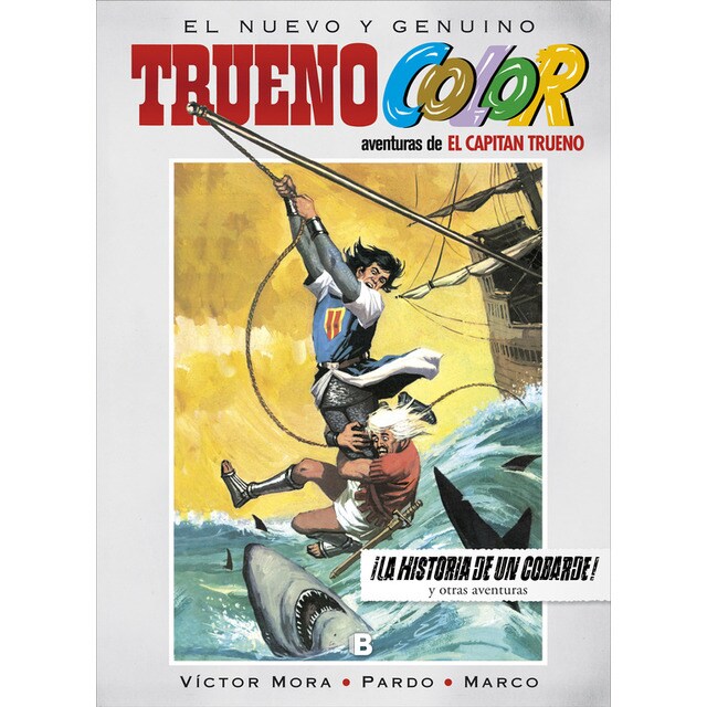 ¡la historia de un cobarde! y otras aventuras de el capitán trueno.pdf