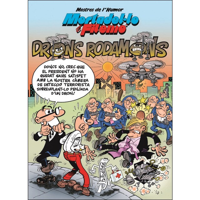 Mortadel·lo i Filemó. Drons rodamons (Mestres de l'Humor 47) (Tapa dura)