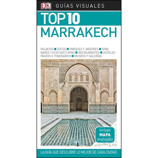 Guía visual top 10 marrakech: La guía que descubre lo mejor de cada ciudad.pdf