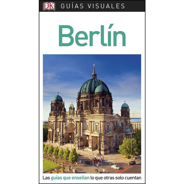 Guía visual berlín: Las guías que enseñan lo que otras solo cuentan.pdf