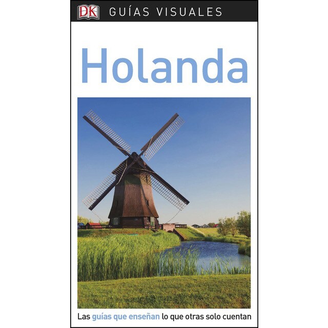 Guía visual holanda: Las guías que enseñan lo que otras solo cuentan.pdf