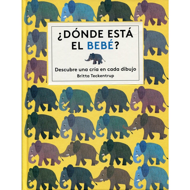 ¿Dónde está el bebé?: Descubre una cría en cada dibujo (Tapa dura)