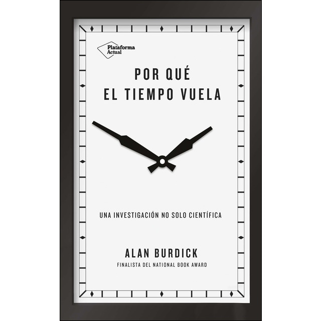 Por qué el tiempo vuela: Una investigación no solo científica.pdf