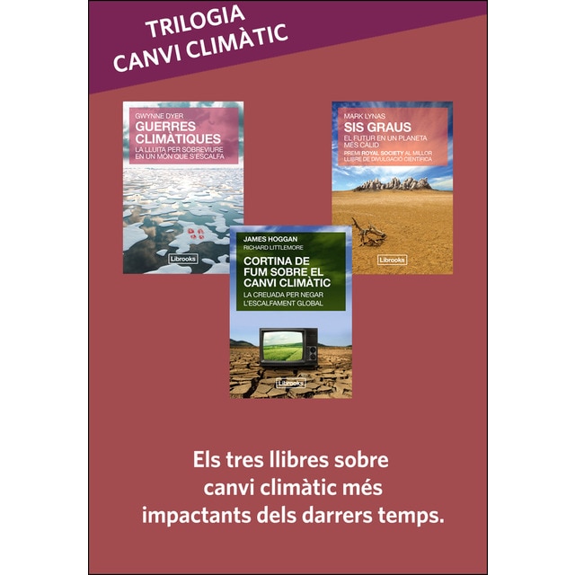 Trilogia canvi climàtic: sis graus + guerres climàtiques + cortina de fum.pdf