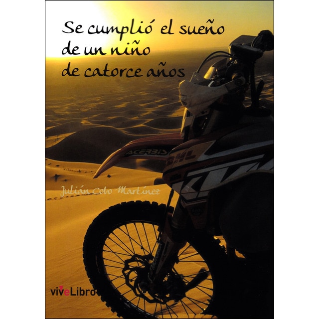 Se cumplió el sueño de un niño de catorce años (Tapa blanda)
