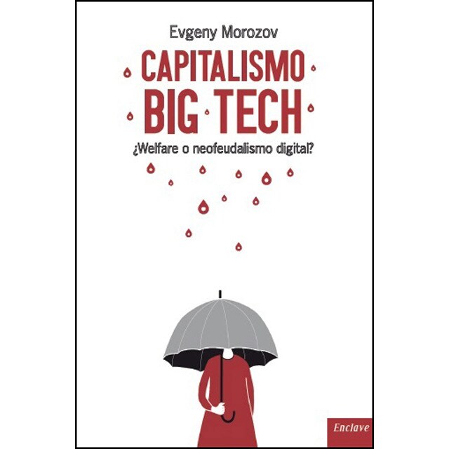 Capitalismo big tech: ¿welfare o neofeudalismo digital?.pdf