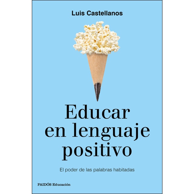 Educar en lenguaje positivo: El poder de las palabras habitadas.pdf