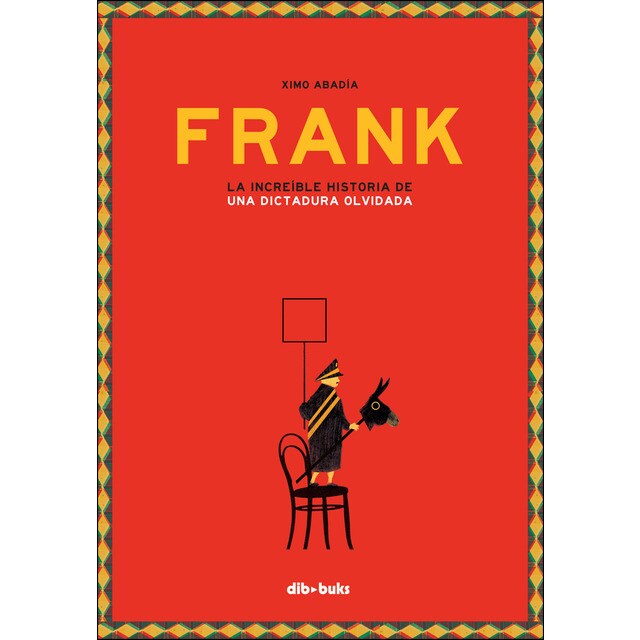 Frank: La increíble historia de una dictadura olvidada.pdf