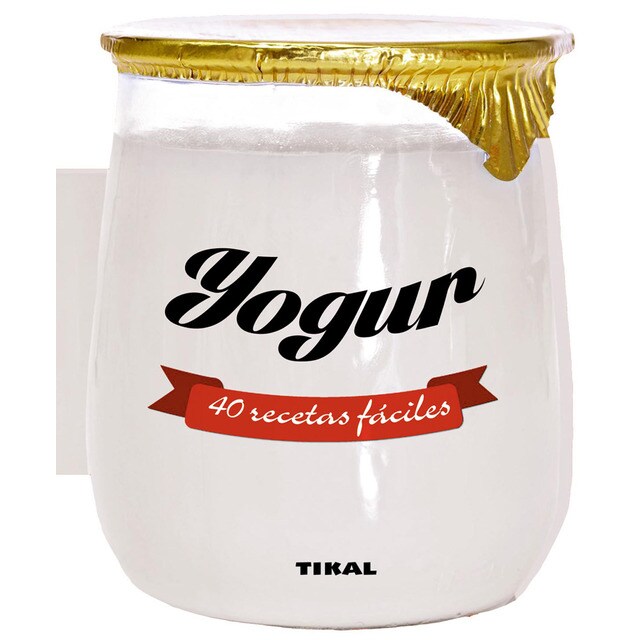 Yogur. 40 recetas fáciles (Tapa dura)