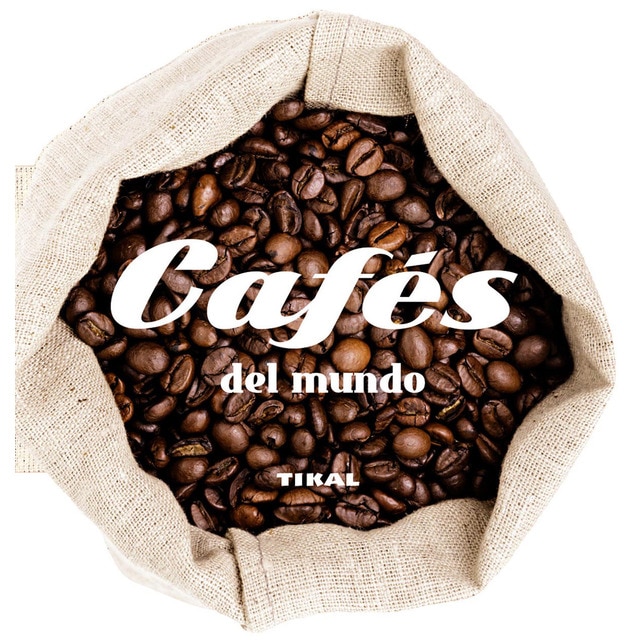 Cafés del mundo (Tapa dura)