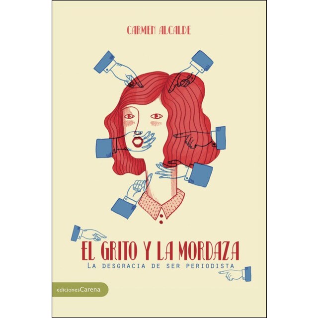 El grito y la mordaza: La desgracia de ser periodista.pdf