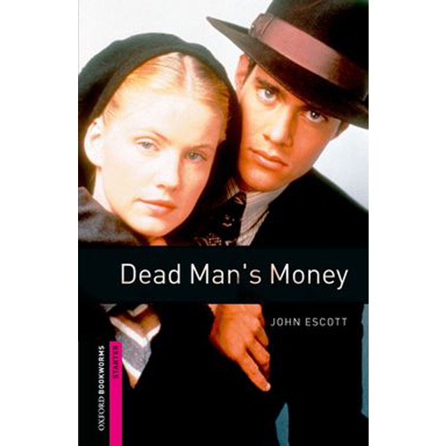Oxford Bookworms Starter. Dead Man's Money (Tapa blanda)