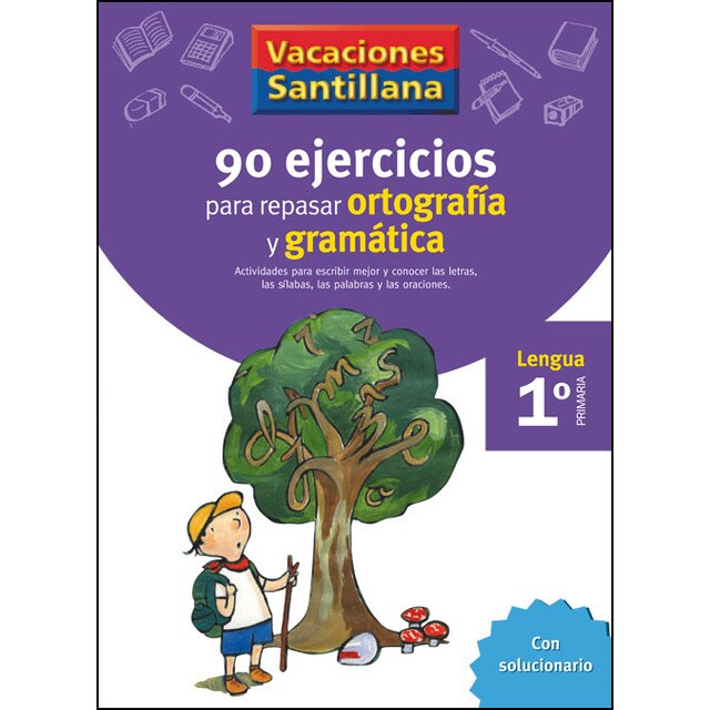 Vacaciones santillana 1 primaria 90 ejercicios para repasar ortografia y gramatica.pdf