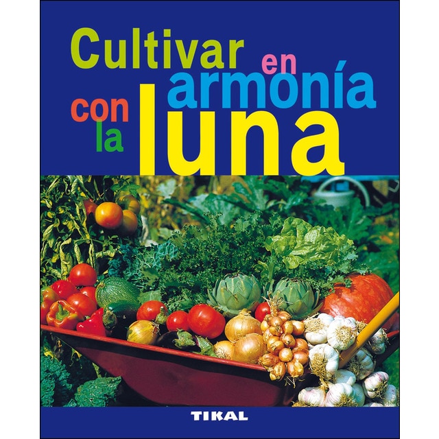 Cultivar en armonía con la luna (Tapa blanda)