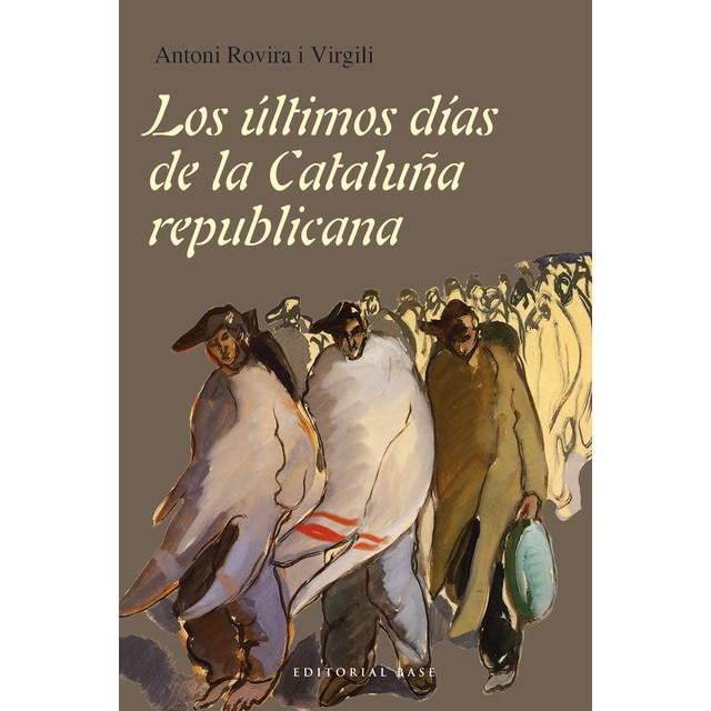 Los últimos días de la cataluña republicana (Tapa blanda)