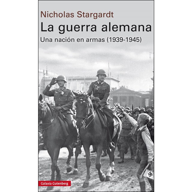 La guerra alemana: Una nación en armas, 1939-1945.pdf