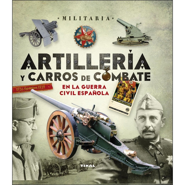 Artillería y carros de combate en la guerra civil española (Tapa blanda)