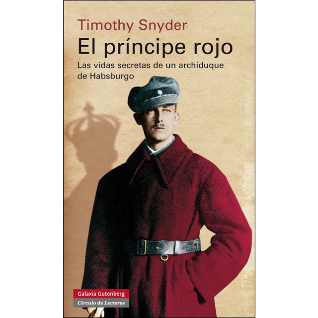 El príncipe rojo: Las vidas secretas de un archiduque de habsburgo.pdf