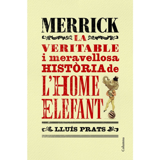 Merrick: La veritable i meravellosa història de l'home elefant (Tapa blanda)